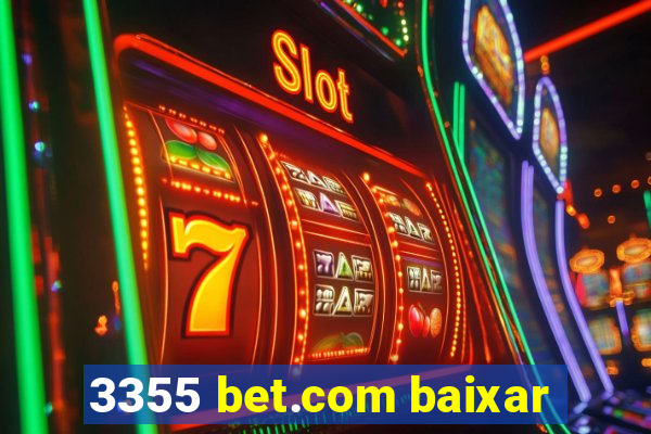 3355 bet.com baixar